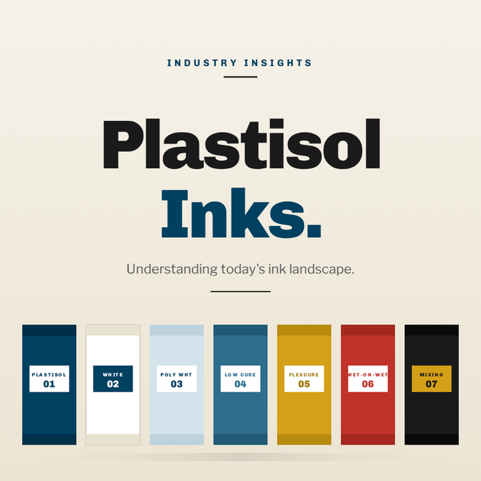 Understanding Today's Plastisol Ink Landscape
